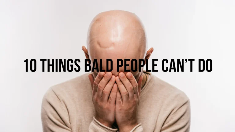 10 things bald people can’t do