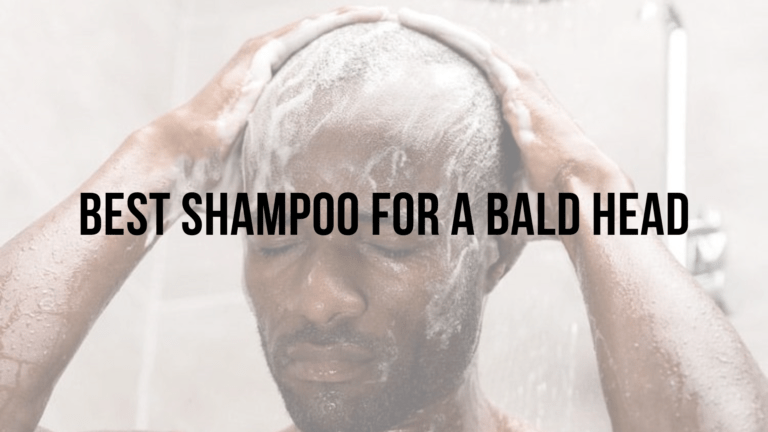 Best shampoo for bald men: bald heads deserve special care too
