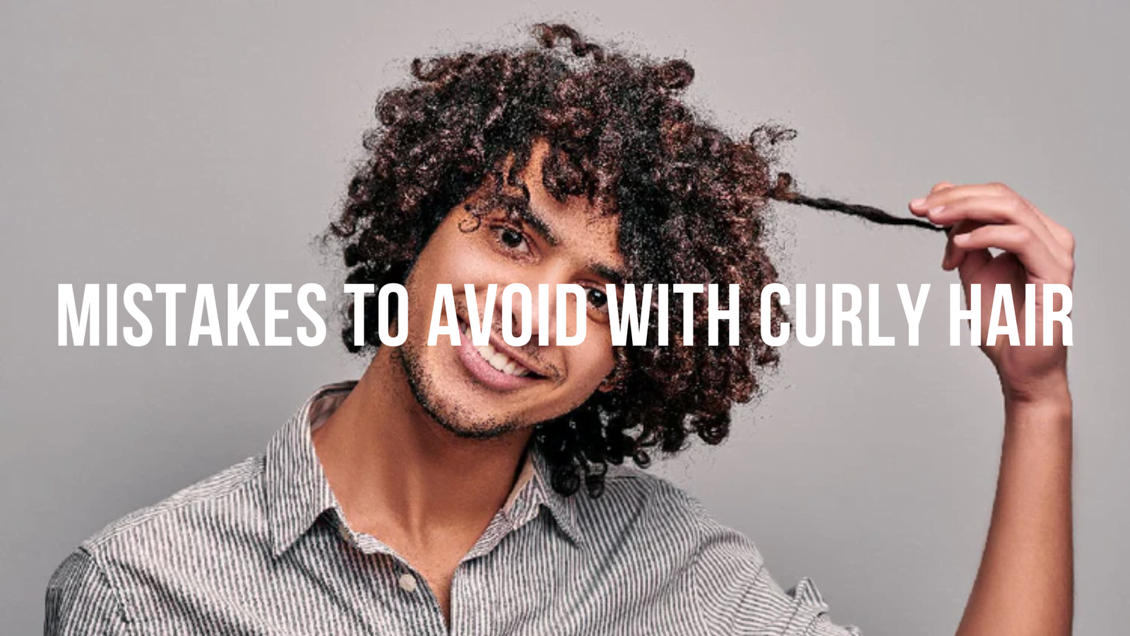 8 mistakes to avoid if you have curly hair - BALD LIFESTYLE