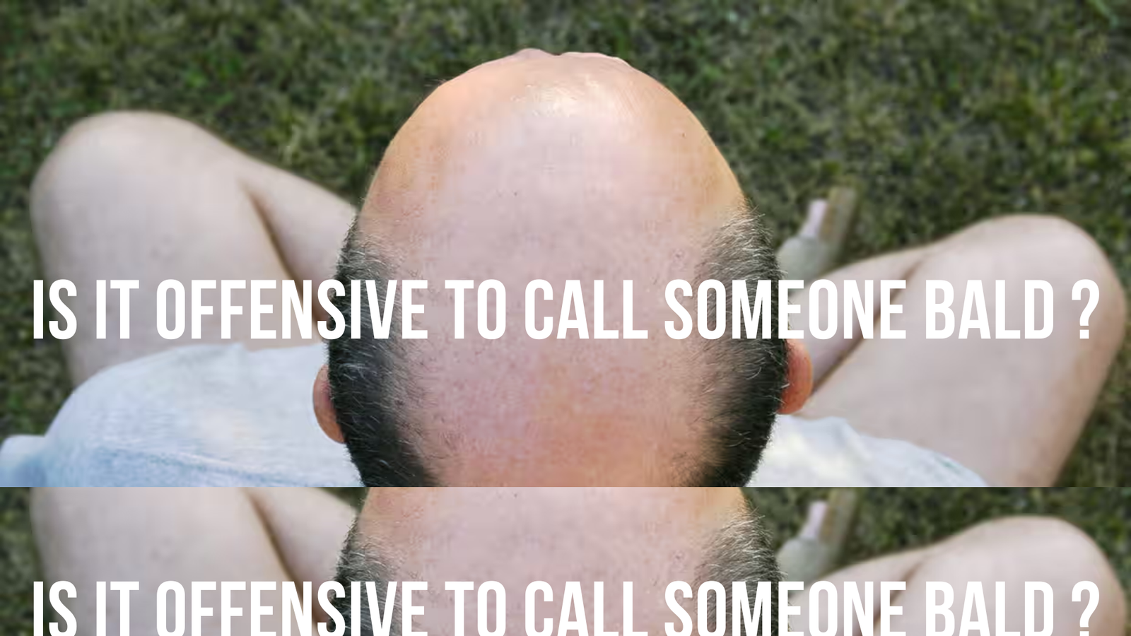 The Impact of the Term “Baldy”: Is it Offensive or Harmless?