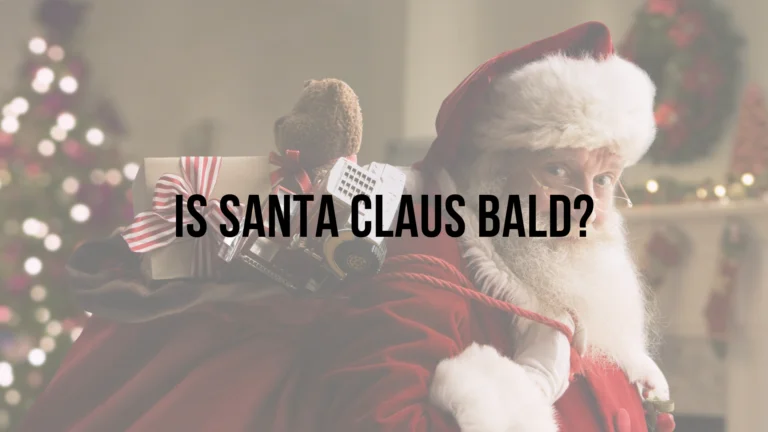 Is Santa Claus Bald? Debunking the Myths and Legends”