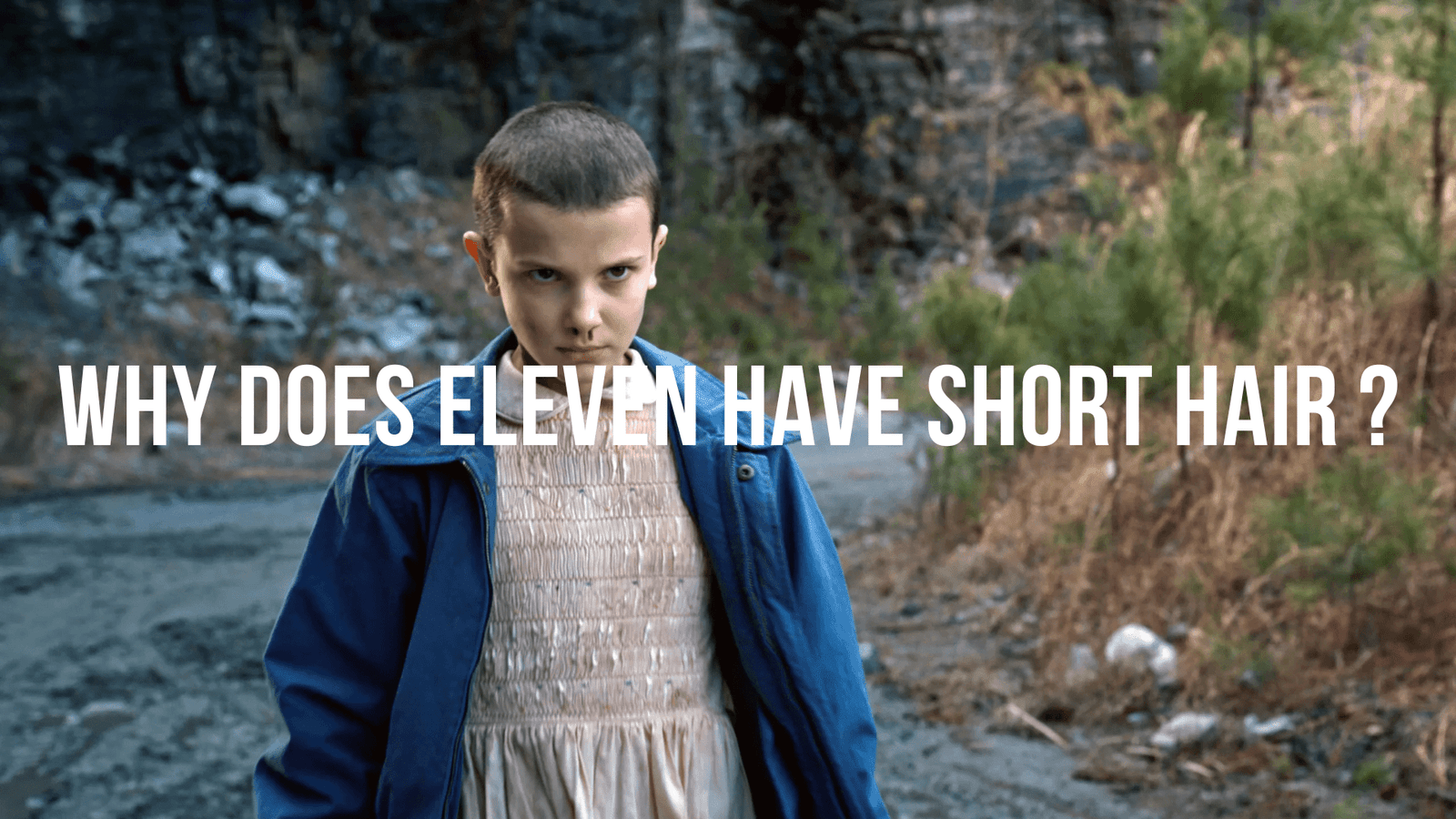 Why is Eleven nearly bald in Stranger Things? - BALD LIFESTYLE