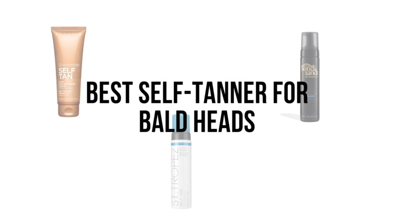 The Ultimate Guide to Finding the Best Self-Tanner for Bald Heads