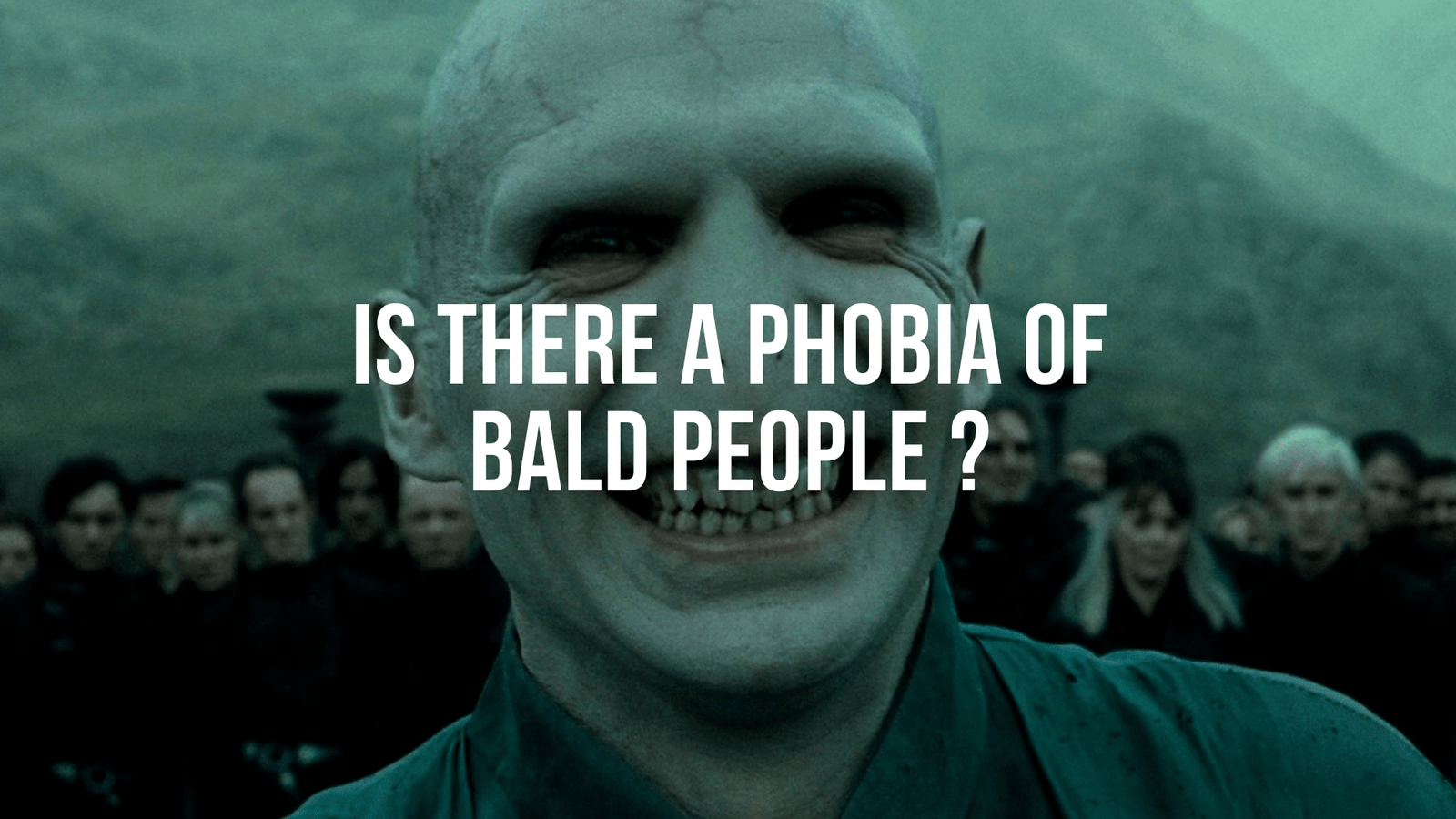 Is There A Phobia Of Bald People? - BALD LIFESTYLE