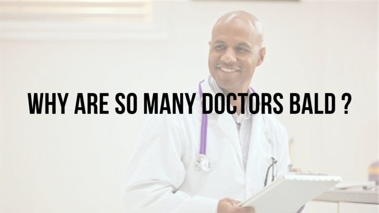 Why Are Doctors Bald?